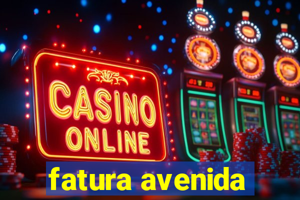 fatura avenida